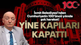 İzmit Belediyesi’nden Cumhuriyetin 100’üncü yılında şok hareket! YİNE KAPILARI KAPATTI